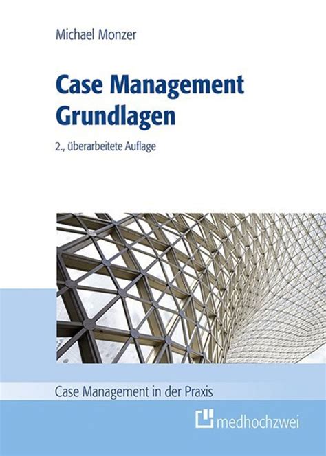 Case Management Grundlagen Von Michael Monzer Buch Thalia