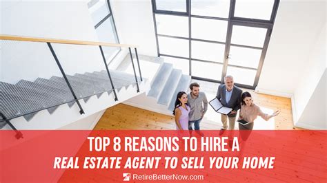 8 Reasons To Hire A Real Estate Agent To Sell Your Home