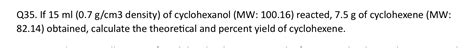 Solved Q If Density Of Cyclohexanol Mw Chegg