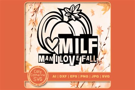 MILF Man I Love Fall Funny Quote Graphic By Caty Catherine Creative Fabrica