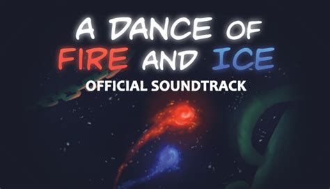 A Dance of Fire and Ice - Official Soundtrack on Steam