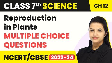 Class 7 Science Chapter 12 Reproduction In Plants Multiple Choice