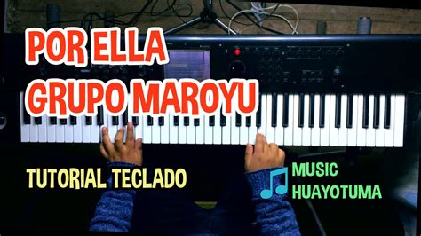 Por Ella Grupo Maroyu Tutorial Teclado Youtube