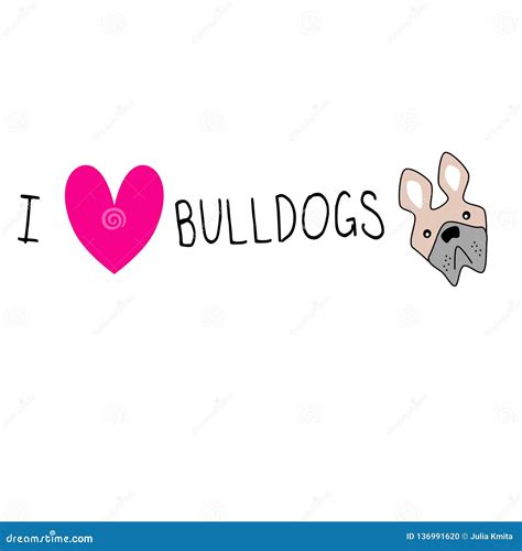 I Love Bulldogs Funny Slogan Stock Illustration Illustration Of Shirt