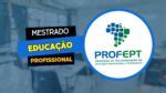 Mestrado Em Educa O Profissional Do Mec Abre Vagas Em