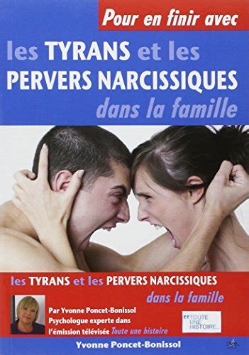 Pour En Finir Avec Les Tyrans Et Les Pervers Narcissiques Dans La