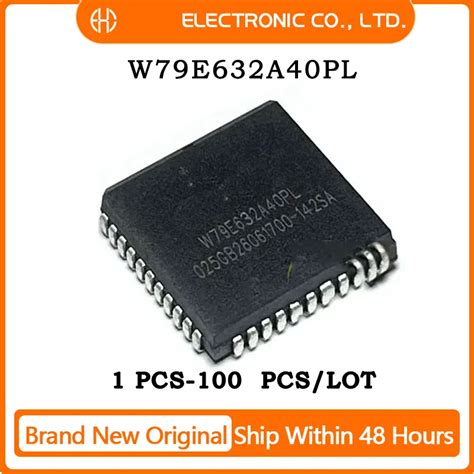 1PCS 10PCS 50PCS 100PCS W79E632A40PL IC MCU 8BIT 128KB FLASH 44PLCC