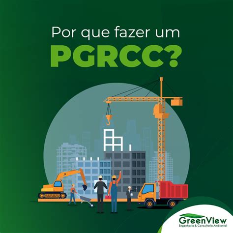 Por Que Fazer Um PGRCC GreenView Consultoria Ambiental