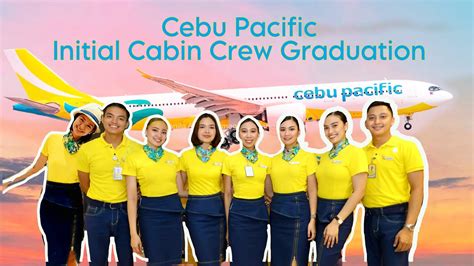 Cebu Pacific Initial Cabin Crew Graduation Batch How To Be A