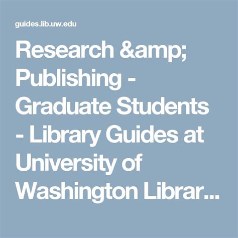 Research & Publishing - Graduate Students - Library Guides at ...