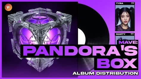 Mave Pandora S Box Album Distribution Youtube