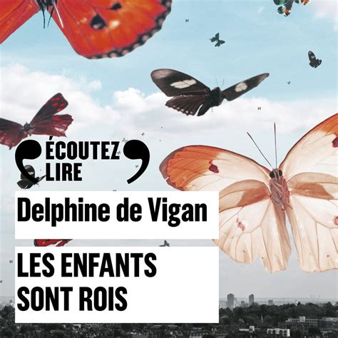 Les Enfants Sont Rois Livre Audio De Delphine De Vigan Rakuten Kobo