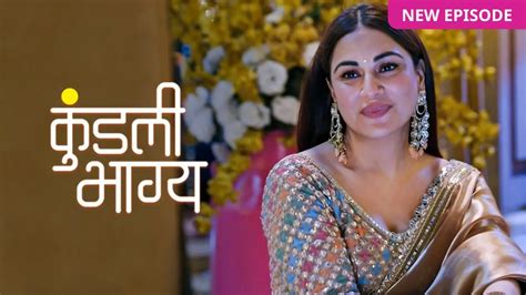 Kundali Bhagya TV Serial Online Watch Tomorrow S Episode Before TV On