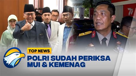 Kasus Al Zaytun Polri Sudah Periksa Mui Kemenag Youtube