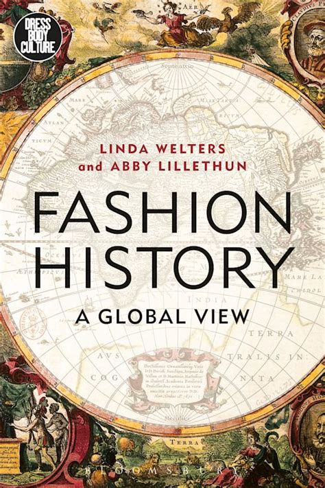 Fashion History A Global View Dress Body Culture Linda Welters