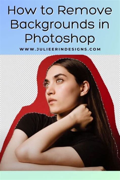 How To Remove Backgrounds In Photoshop Julie Erin Designs