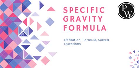 Specific Gravity Formula - Definition, Formula, Solved Questions