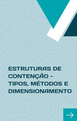 Estruturas de Contenção em Solos Tipos Métodos e Dimensionamento