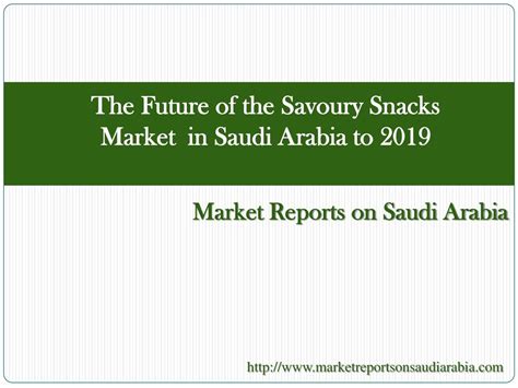 Ppt The Futute Of The Savoury Snacks Market In Saudi Arabia