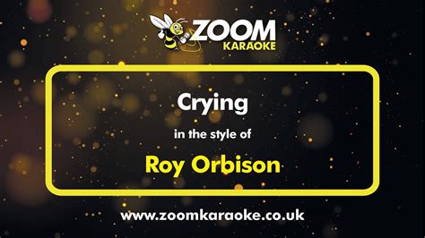 Roy Orbison - Crying - Karaoke Version from Zoom Karaoke Chords - Chordify