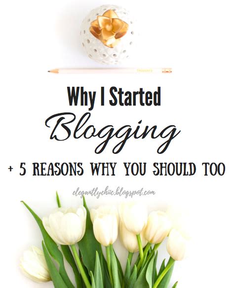 Why I Started Blogging And 5 Reasons Why You Should Start A Blog Too