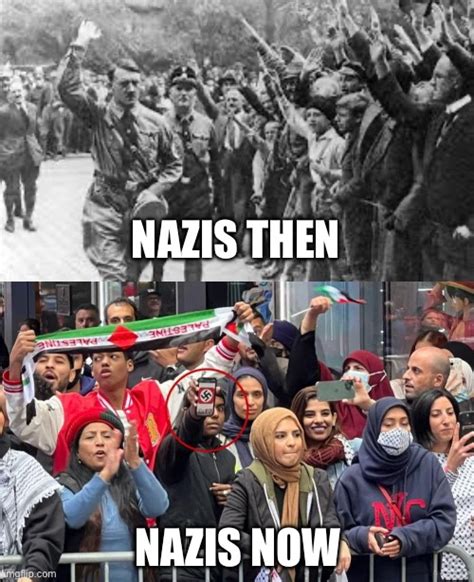 Nazis Then And Now Imgflip