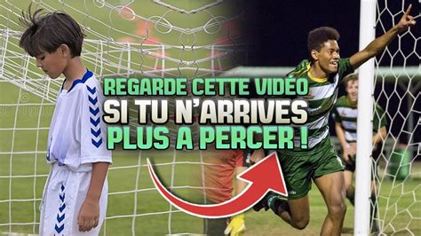 Les Tapes Suivre Si Tu N Arrives Pas Percer Au Foot Youtube