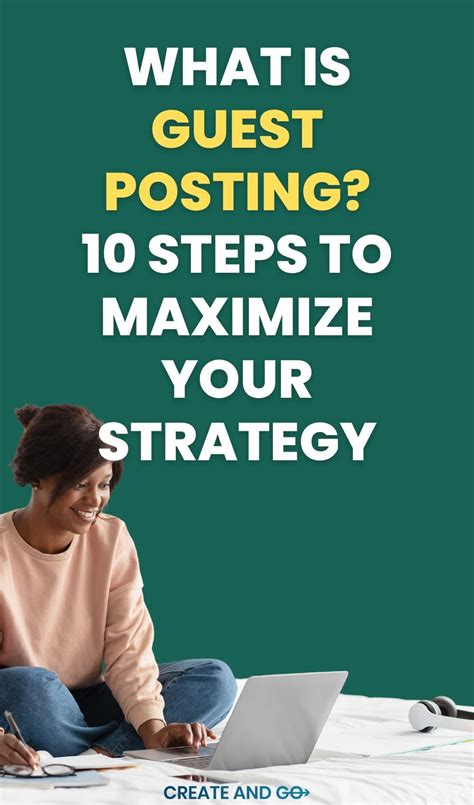 What Is Guest Posting 10 Steps To Maximize Your Strategy