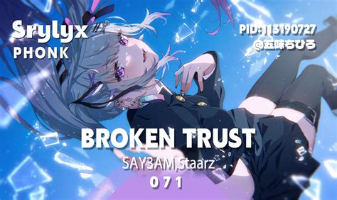 【phonk】phonk071 Say3am Staarz Broken Trust Srylyx Srylyx 哔哩哔哩视频