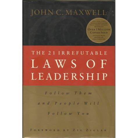 The 21 Irrefutable Laws Of Leadership Follow Them And People Will