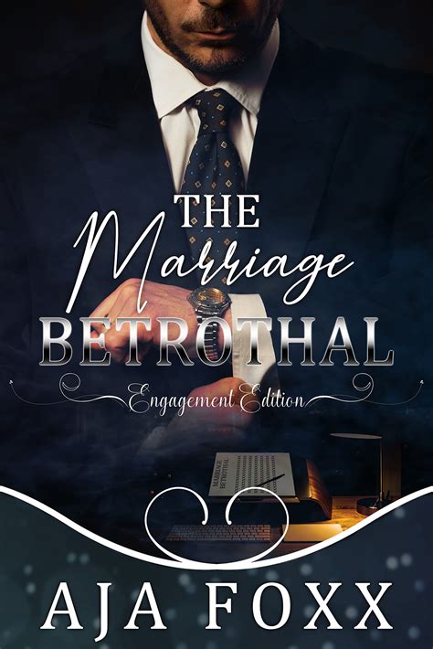 The Marriage Betrothal Engagement Edition By Aja Foxx Goodreads