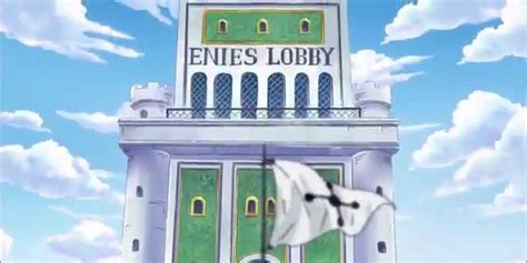 One Piece Reasons Why Enies Lobby Is The Best Arc Why