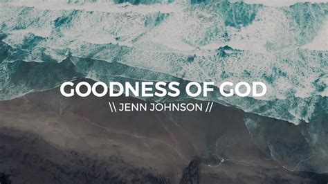 Goodness Of God Lyric Video Youtube