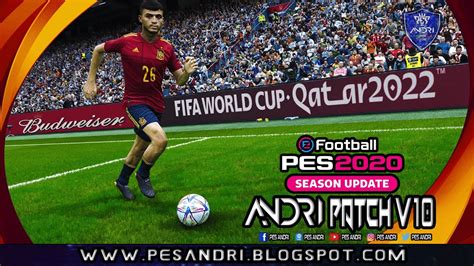 PES 2020 Andri Patch V10 AIO FIFA World Cup 2022 Qatar Final Season