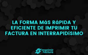 Imprimir Factura Interrapidisimo Paso A Paso 2025