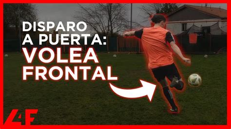 💣 CÓmo Hacer Una Volea Frontal En FÚtbol Evita Estos Fallos Y Aprende