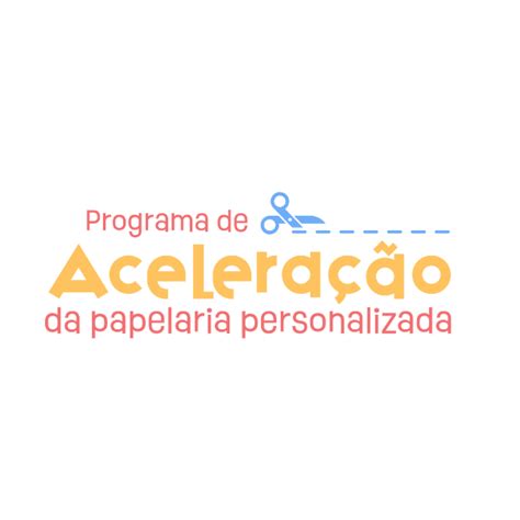 Programa de Aceleração da Papelaria Personalizada Vitalício