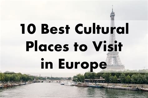 10 Best Cultural Places to Visit in Europe - pretravels.com