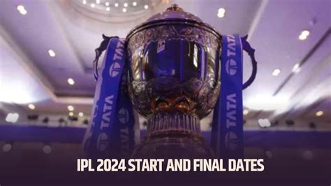 Ipl Start And Final Dates Bcci Announces Official Window For Ipl