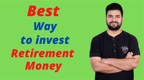 Best Way To Invest Your Retirement Money 2021 How To Invest Retirement Money Youtube