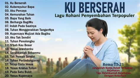 Ku Berserah PadaMU Tuhan Lagu Pujian Rohani Terpopuler Sepanjang Masa