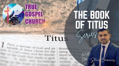 Study Of The Book Of Titus Chapter 1 Part 1 Youtube