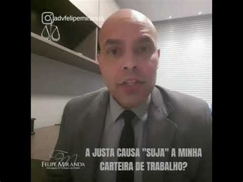 Justa Causa Suja A Carteira - Justa causa suja a carteira de trabalho? - YouTube