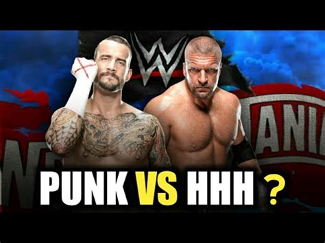 Wwe Wrestlemania Cm Punk Vs Triple H Match Fixed Wwe