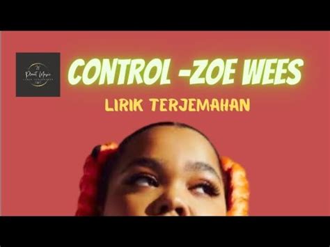 Control Zoe Wees Lirik Terjemahan Planetmusic Youtube