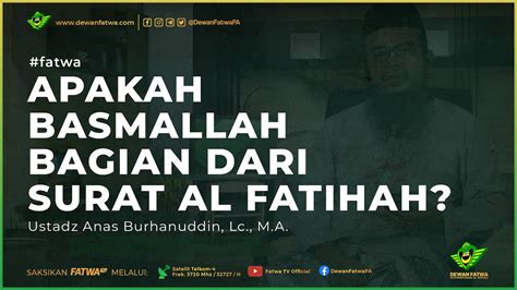 018 Fatwa Apakah Basmallah Bagian Al Fatihah Ustadz Anas