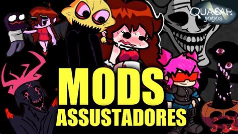 PARTE 3 MODS ASSUSTADORES De FRIDAY NIGHT FUNKIN Quasar Jogos YouTube