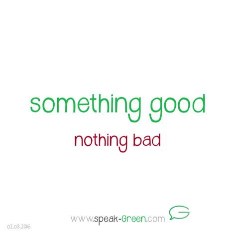 something good | speakGreen