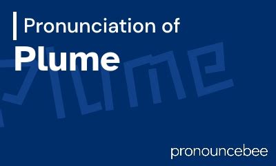 how to pronounce plume