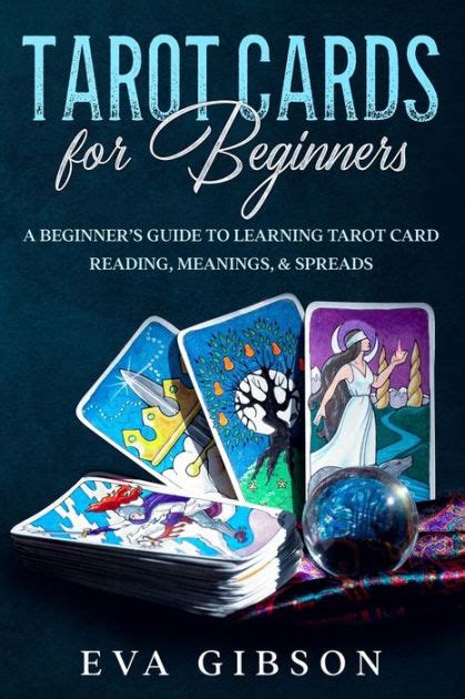 Tarot Cards For Beginners A Beginners Guide To Learning Tarot Card